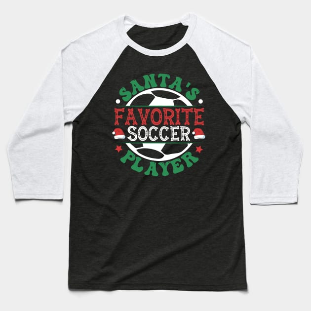 Santa's Favorite Soccer Player Baseball T-Shirt by MZeeDesigns